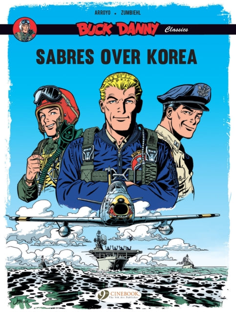 Book cover of: Buck Danny Classics Vol. 1: Sabres Over Korea. By: édéric Zumbiehl