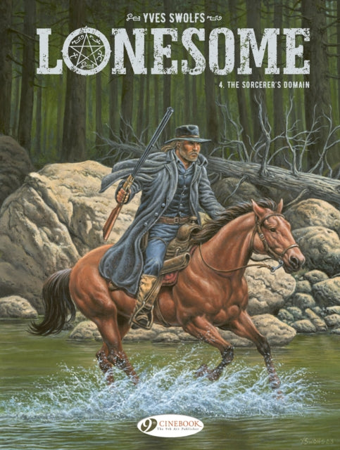 Book cover of: Lonesome Vol. 4: The Sorcerer's Domain. By: Yves Swolfs
