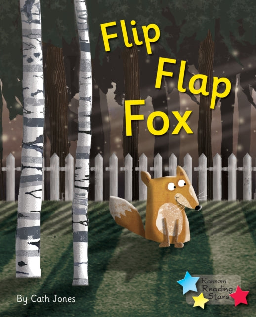 Book cover of: Flip Flap Fox. By: Cath Jones