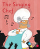 Book cover of: Singing Chef. By: Jill Atkins