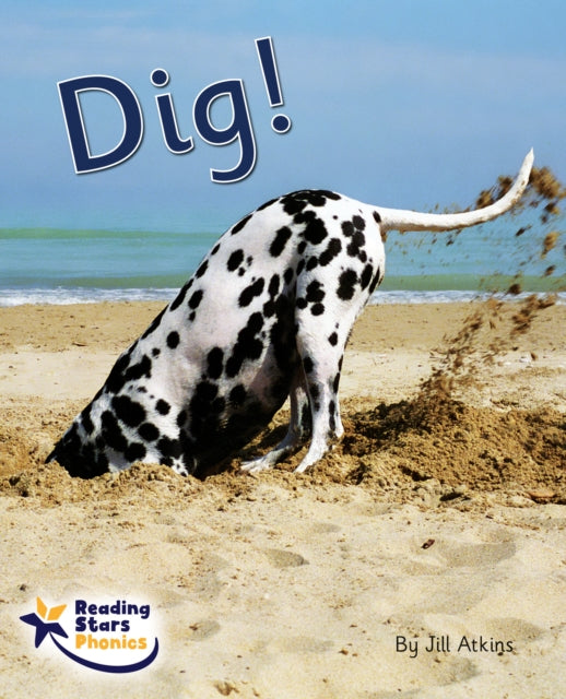 Book cover of: Dig!. By: Jill Atkins