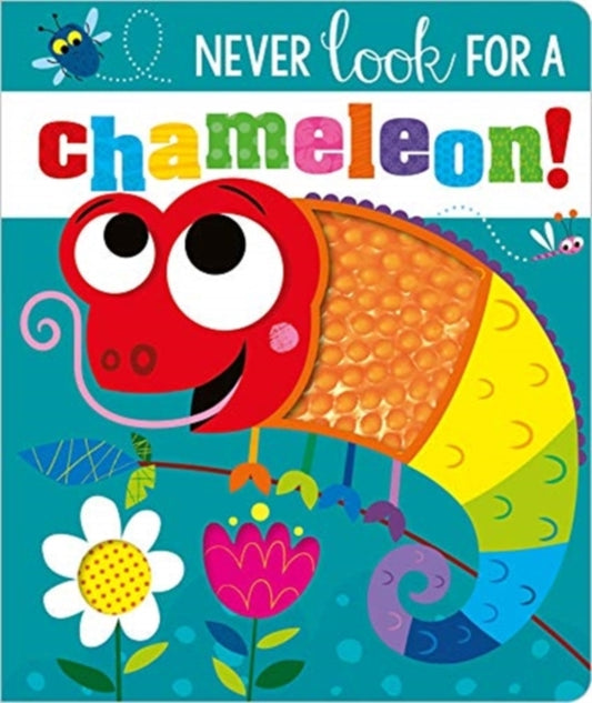 Book cover of: NEVER LOOK FOR A CHAMELEON! BB. By: Rosie Greening
