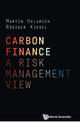 Book cover of: Carbon Finance: A Risk Management View. By: Martin Hellmich
