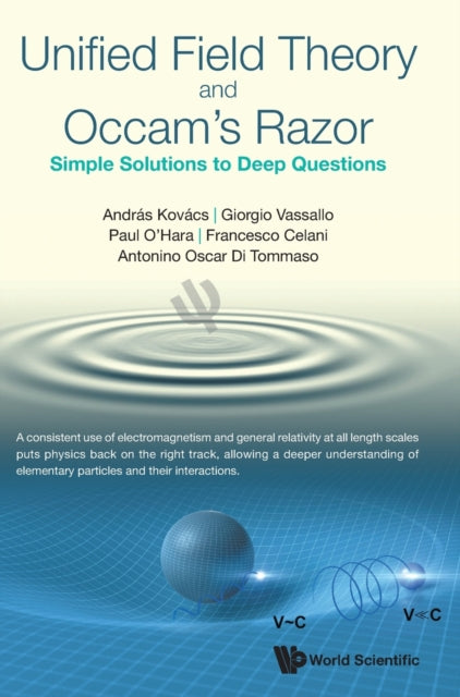 Book cover of: Unified Field Theory And Occam's Razor: Simple Solutions To Deep Questions. By: Andràs Kovàcs