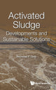 Book cover of: Activated Sludge: Developments And Sustainable Solutions. By: N. F. Gray