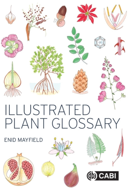 Book cover of: Illustrated Plant Glossary. By: Enid Mayfield