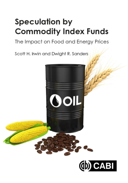 Book cover of: Speculation by Commodity Index Funds. By: Scott H. Irwin