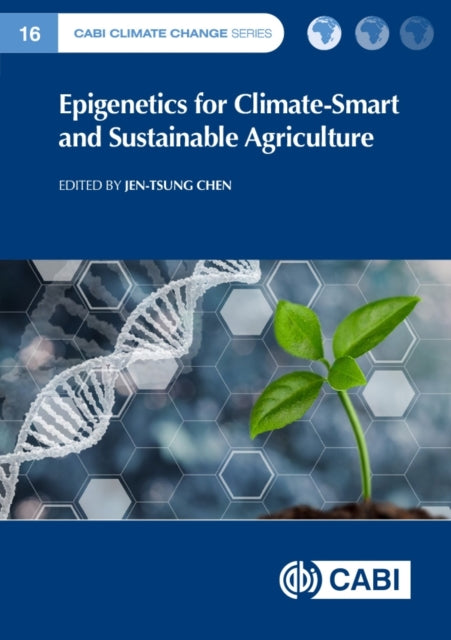 Book cover of: Epigenetics for Climate-Smart and Sustainable Agriculture