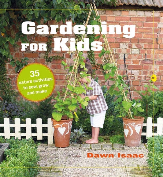 Book cover of: Gardening for Kids. By: Dawn Isaac