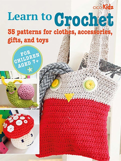 Book cover of: Children's Learn to Crochet Book. By: Cico Books