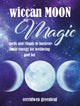 Book cover of: Wiccan Moon Magic. By: Cerridwen Greenleaf