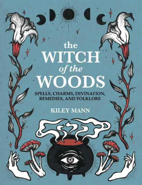 Book cover of: Witch of The Woods. By: Kiley Mann