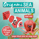 Book cover of: Origami Sea Animals. By: Mari Ono
