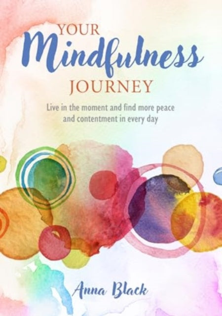 Book cover of: Your Mindfulness Journey. By: Anna Black