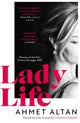 Book cover of: Lady Life. By: Ahmet Altan