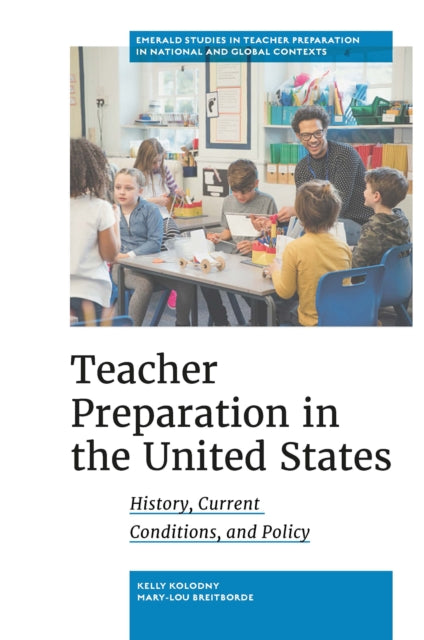 Book cover of: Teacher Preparation in the United States. By: Kelly Kolodny