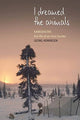 Book cover of: I Dreamed the Animals. By: Georg Henriksen