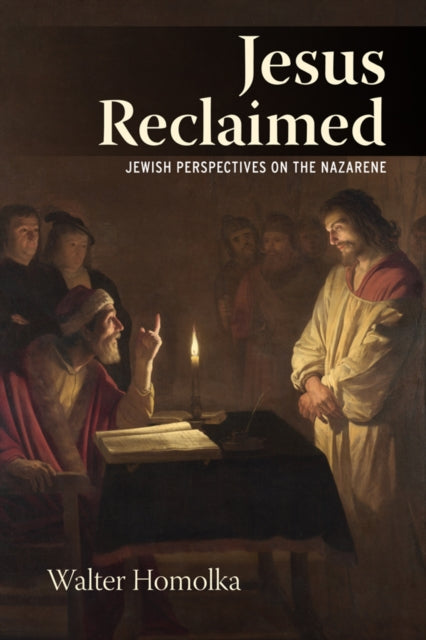 Book cover of: Jesus Reclaimed. By: Rabbi Walter Homolka