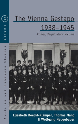 The Vienna Gestapo, 1938-1945