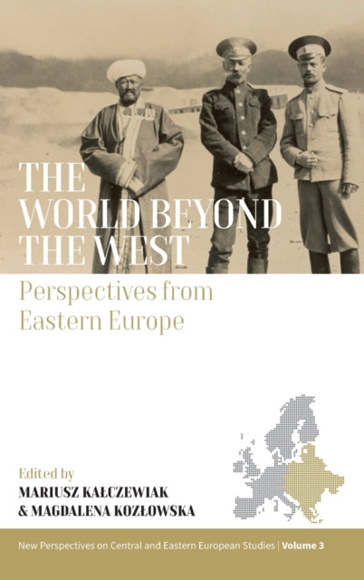 Book cover of: World beyond the West. By: Mariusz Kałczewiak