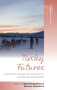 Book cover of: Risky Futures. By: Olga Ulturgasheva