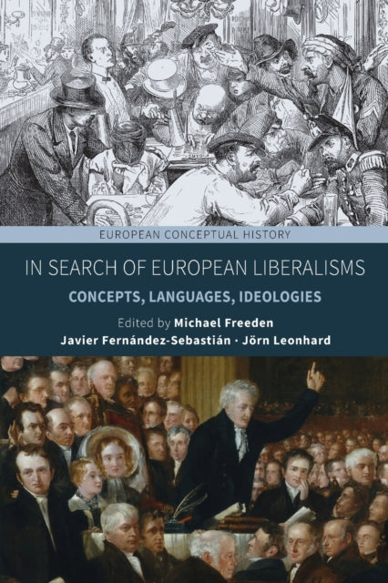 Book cover of: In Search of European Liberalisms. By: Michael Freeden