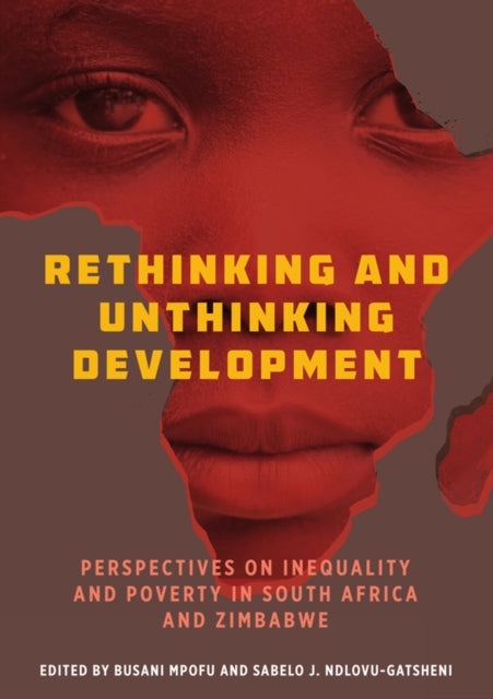 Book cover of: Rethinking and Unthinking Development. By: Busani Mpofu