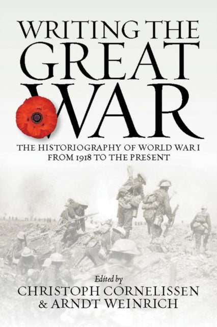 Book cover of: Writing the Great War. By: CORNELISSEN, CHRISTO