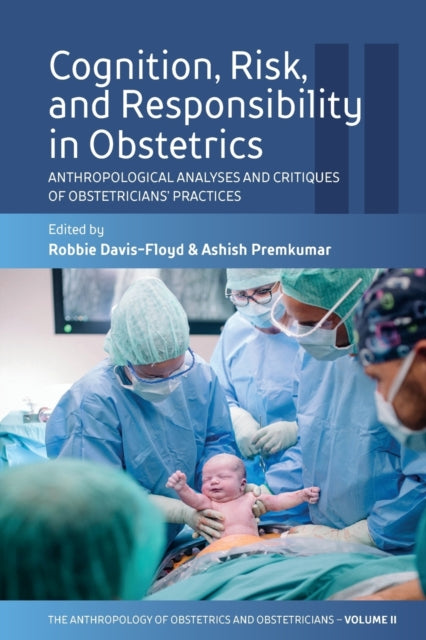 Book cover of: Cognition, Risk, and Responsibility in Obstetrics. By: Robbie Davis-Floyd
