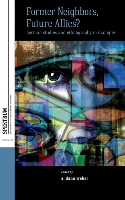 Book cover of: Former Neighbors, Future Allies?. By: A. Dana Weber