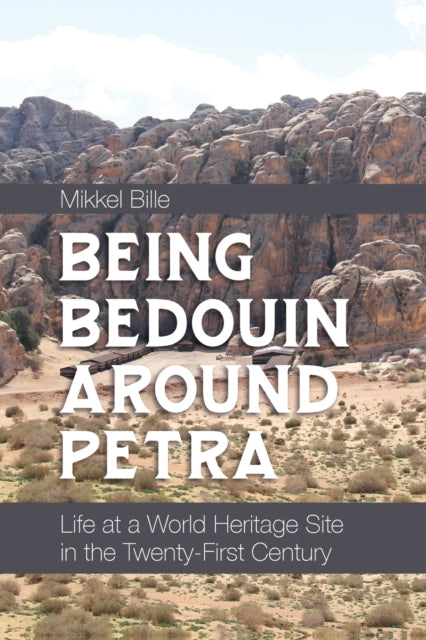 Book cover of: Being Bedouin Around Petra. By: Mikkel Bille