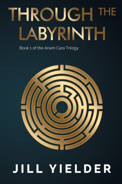 Book cover of: Through the Labyrinth. By: Jill Yielder