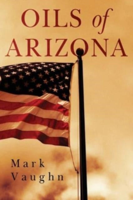 Book cover of: Oils of Arizona. By: Mark Vaughn