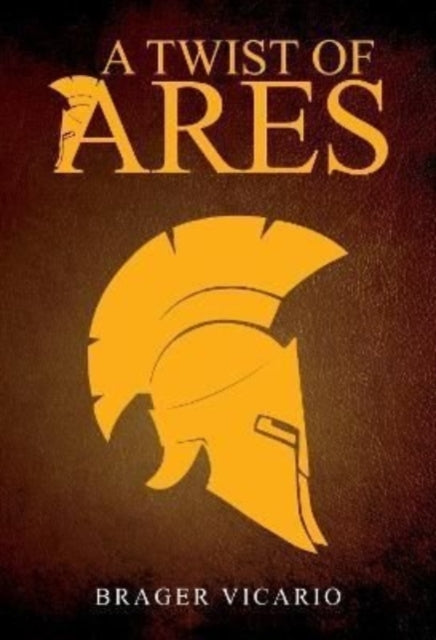 Book cover of: Twist of Ares. By: Brager Vicario