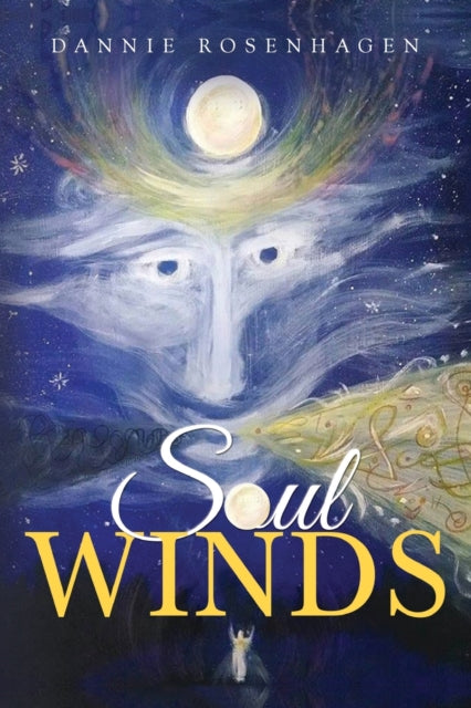 Book cover of: Soul Winds. By: Dannie Rosenhagen
