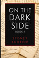 Book cover of: On the Dark Side. By: Sydney Buhrow