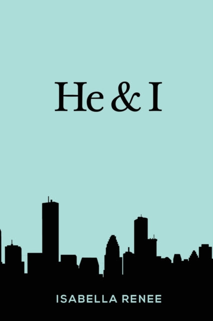 Book cover of: He & I. By: Isabella Renee