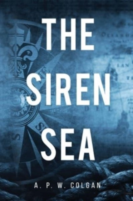 Book cover of: Siren Sea. By: A. P. W. Colgan
