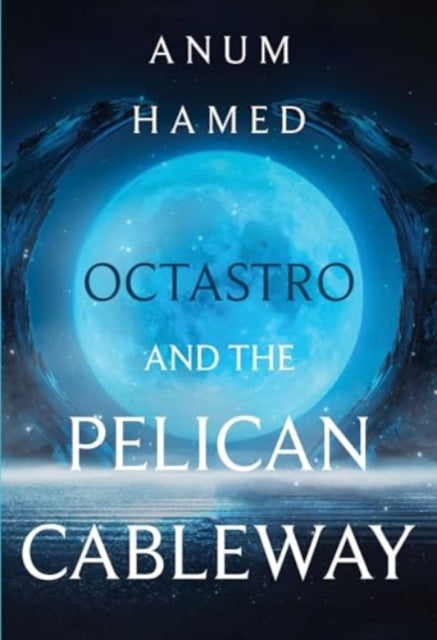 Book cover of: Octastro and the Pelican Cableway