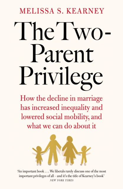 Book cover of: Two-Parent Privilege. By: Melissa Schettini Kearney