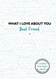 Book cover of: What I Love About You: Best Friend. By: Studio Press