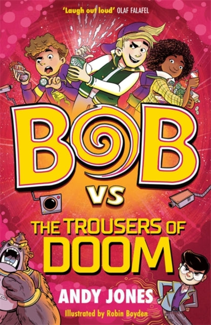 Book cover of: Bob vs the Trousers of Doom. By: Andy Jones