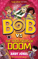 Book cover of: Bob vs the Trousers of Doom. By: Andy Jones