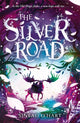 Silver Road, a thrilling adventure filled with myth and magic 9781800785090 Sinead O'Hart