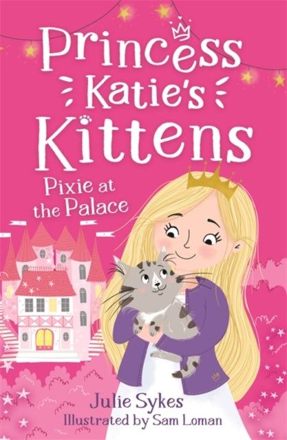 Book cover of: Pixie at the Palace (Princess Katie's Kittens 1). By: Julie Sykes