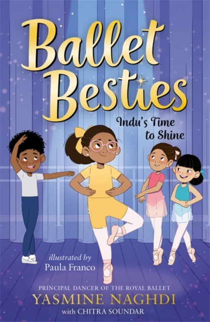 Book cover of: Ballet Besties: Indu's Time to Shine. By: Yasmine Naghdi