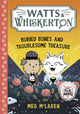 Watts & Whiskerton: Buried Bones and Troublesome Treasure 9781800786592 Meg McLaren