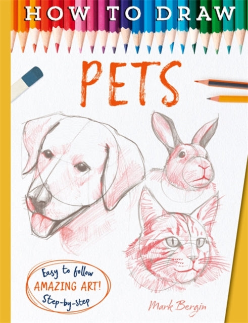Book cover of: How To Draw Pets. By: Mark Bergin