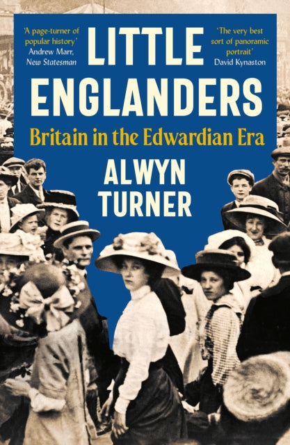 Little Englanders, Britain in the Edwardian Era