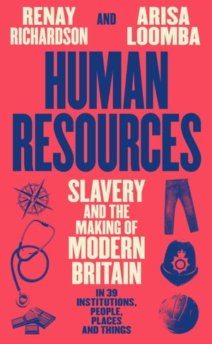 Human Resources, Slavery and the Making of Modern Britain